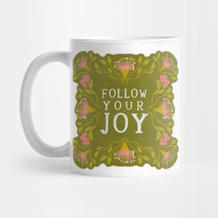 Follow your Joy - Floral quote Mug